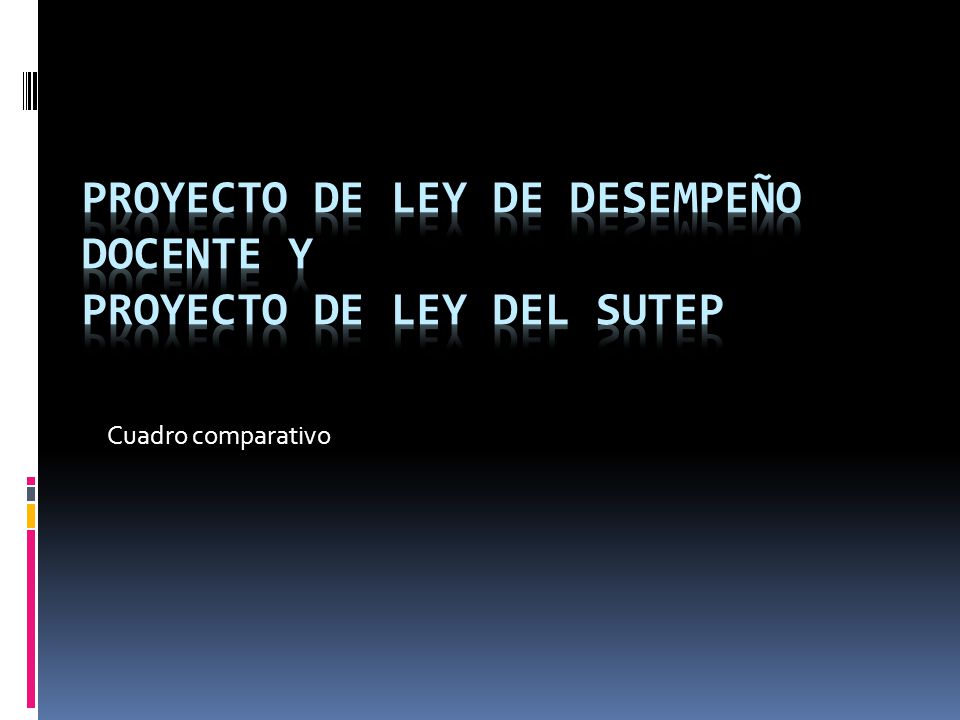 PROYECTO DE LEY DE DESEMPEÑO DOCENTE Y PROYECTO DE LEY DEL SUTEP