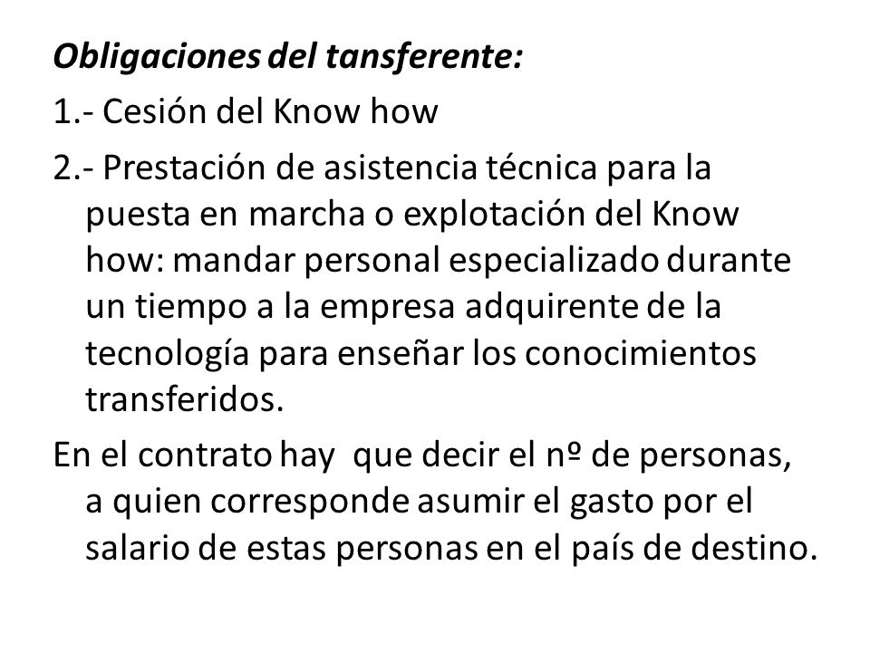 Obligaciones del tansferente: 1. - Cesión del Know how 2