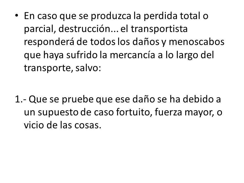 En caso que se produzca la perdida total o parcial, destrucción