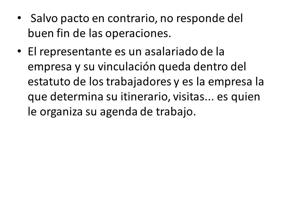 Salvo pacto en contrario, no responde del buen fin de las operaciones.