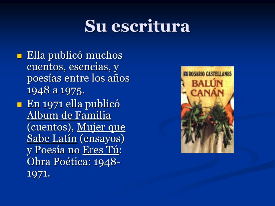 Su escritura Ella publicó muchos cuentos, esencias, y poesías entre los años 1948 a