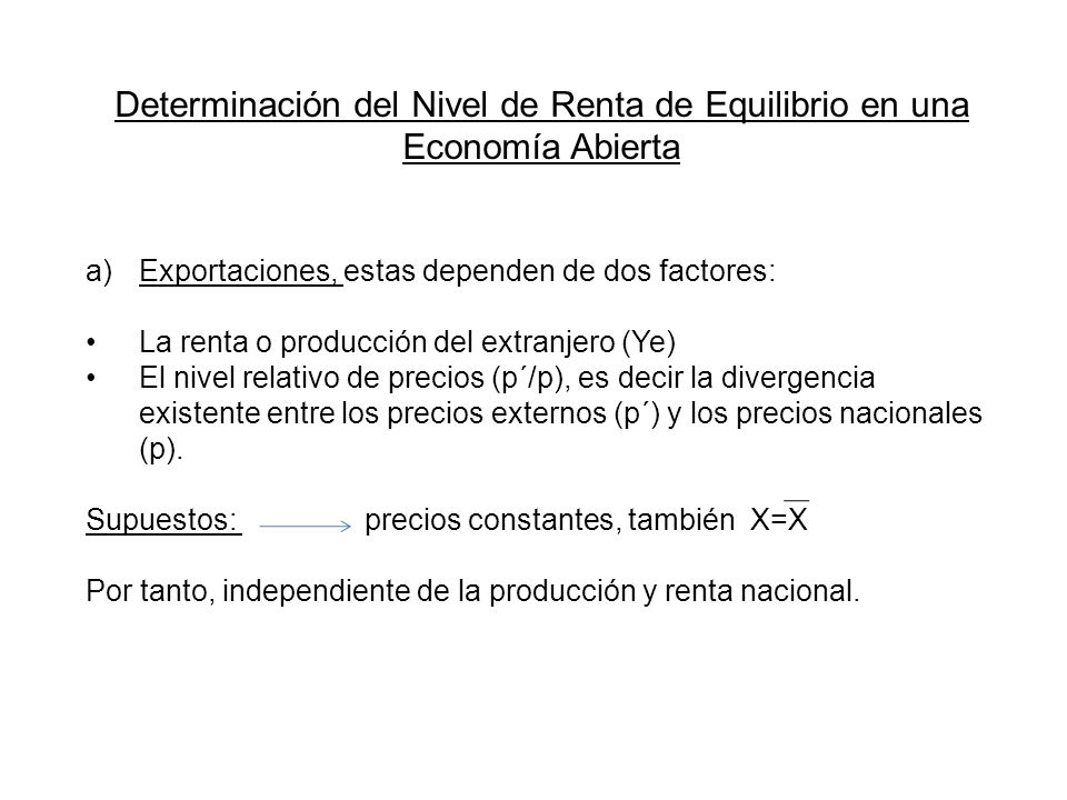 Determinación del Nivel de Renta de Equilibrio en una Economía Abierta