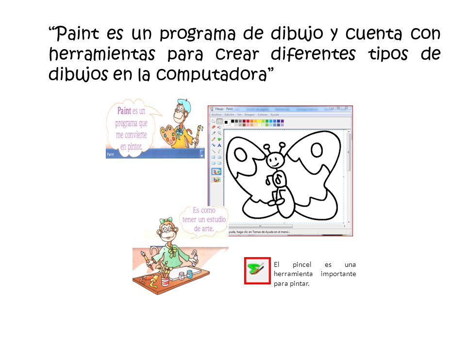 Paint es un programa de dibujo y cuenta con herramientas para crear diferentes tipos de dibujos en la computadora