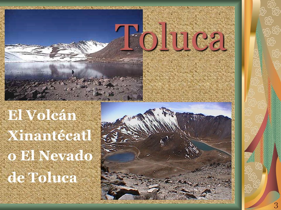Toluca El Volcán Xinantécatl o El Nevado de Toluca 3