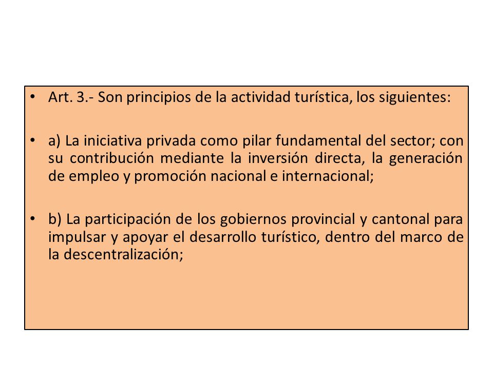 Art. 3.- Son principios de la actividad turística, los siguientes: