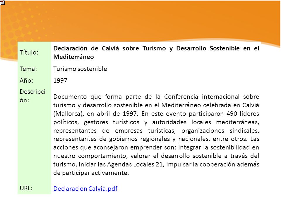 Título: Declaración de Calvià sobre Turismo y Desarrollo Sostenible en el Mediterráneo. Tema: Turismo sostenible.