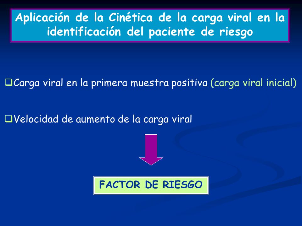 Aplicación de la Cinética de la carga viral en la identificación del paciente de riesgo