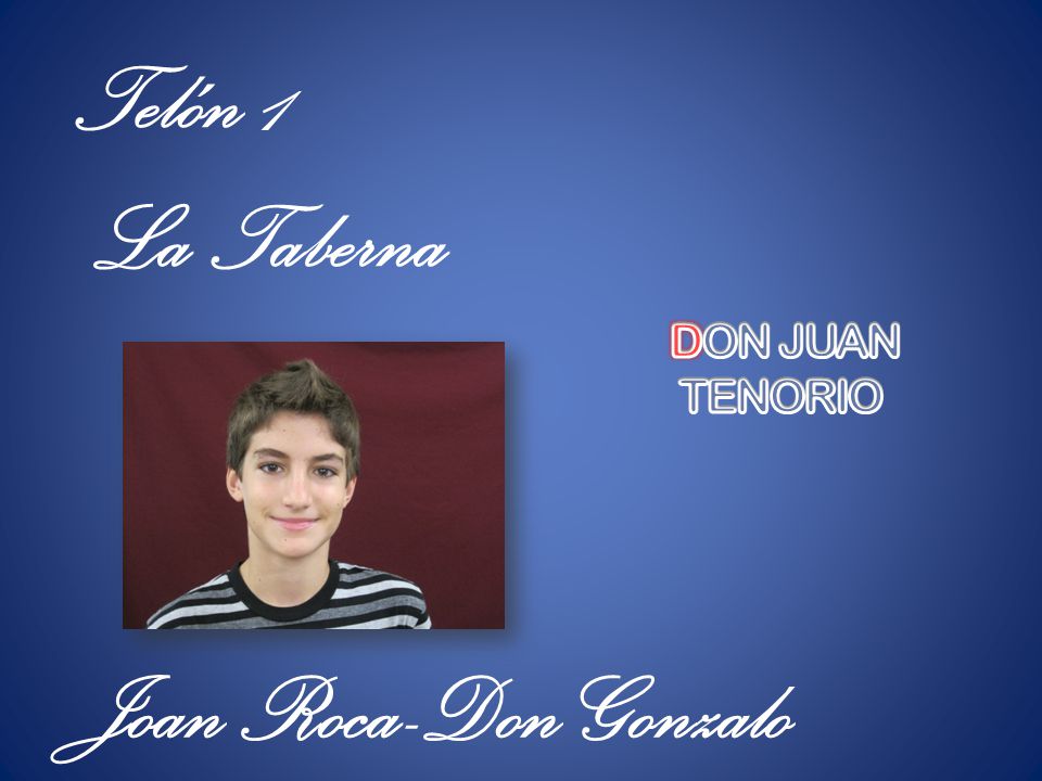 Telón 1 La Taberna DON JUAN TENORIO Joan Roca-Don Gonzalo 5