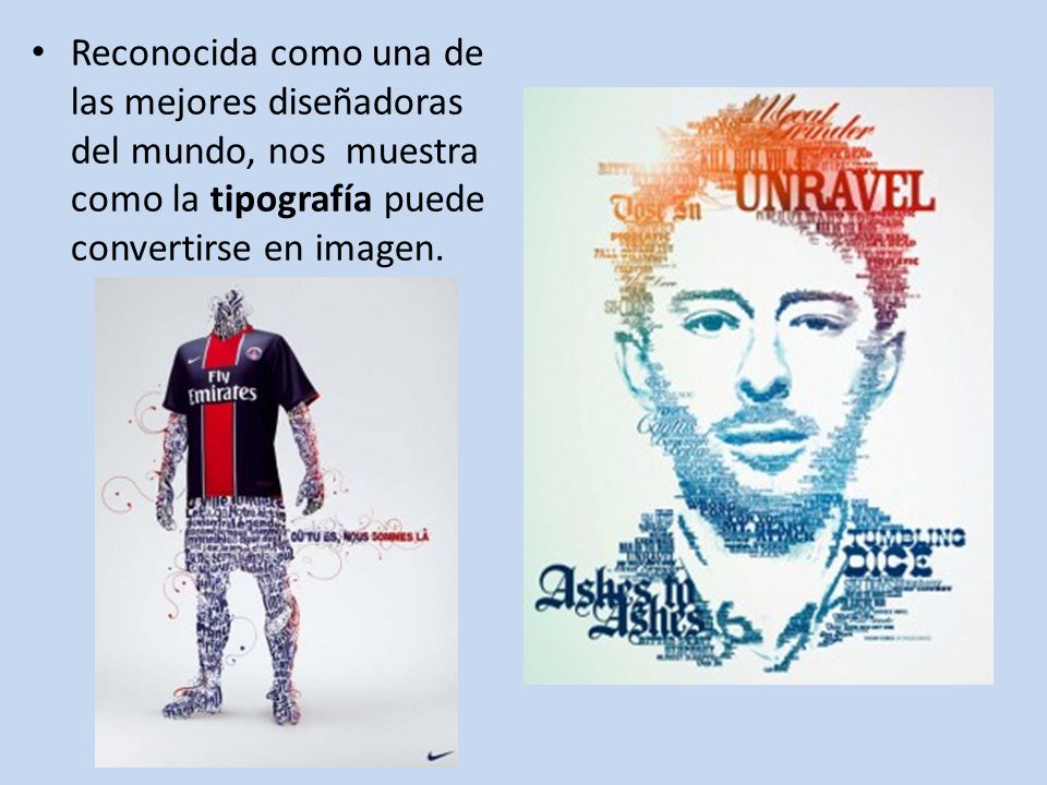 Reconocida como una de las mejores diseñadoras del mundo, nos muestra como la tipografía puede convertirse en imagen.
