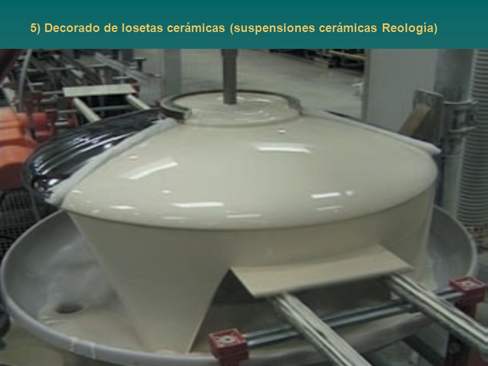 5) Decorado de losetas cerámicas (suspensiones cerámicas Reología)