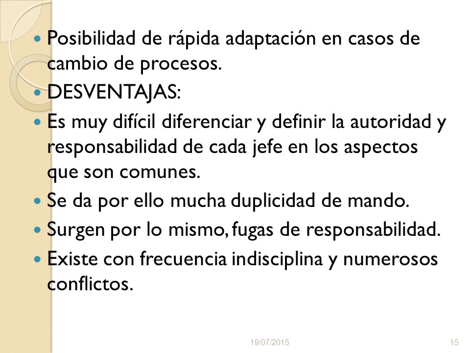 Posibilidad de rápida adaptación en casos de cambio de procesos.