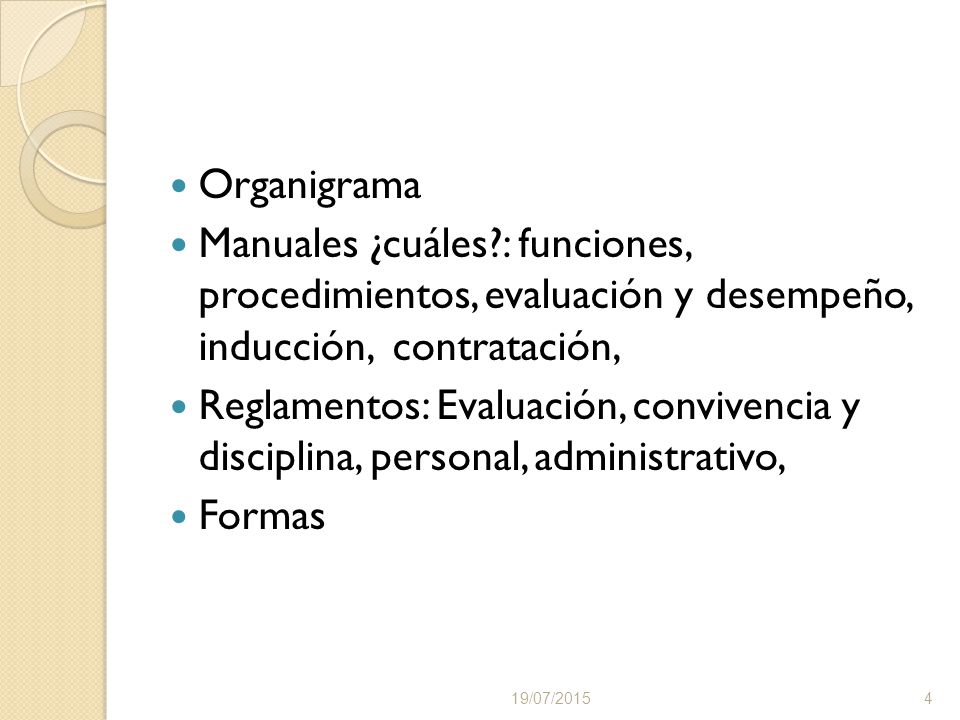 Organigrama Manuales ¿cuáles : funciones, procedimientos, evaluación y desempeño, inducción, contratación,