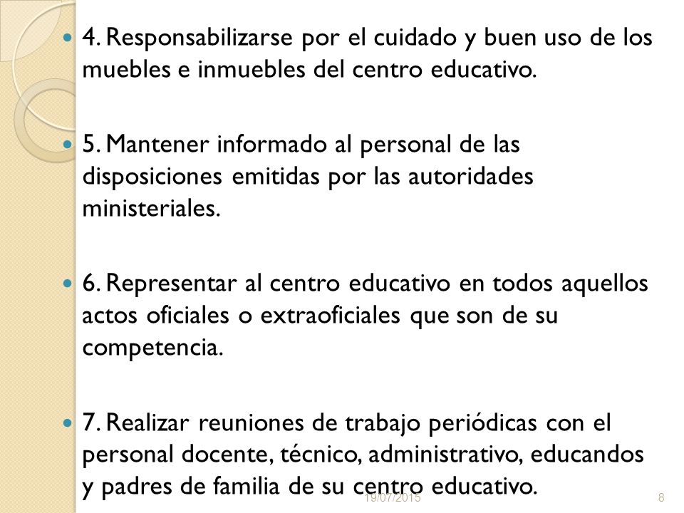 4. Responsabilizarse por el cuidado y buen uso de los muebles e inmuebles del centro educativo.