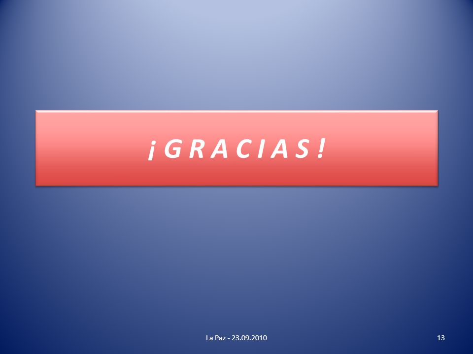 ¡ G R A C I A S ! La Paz