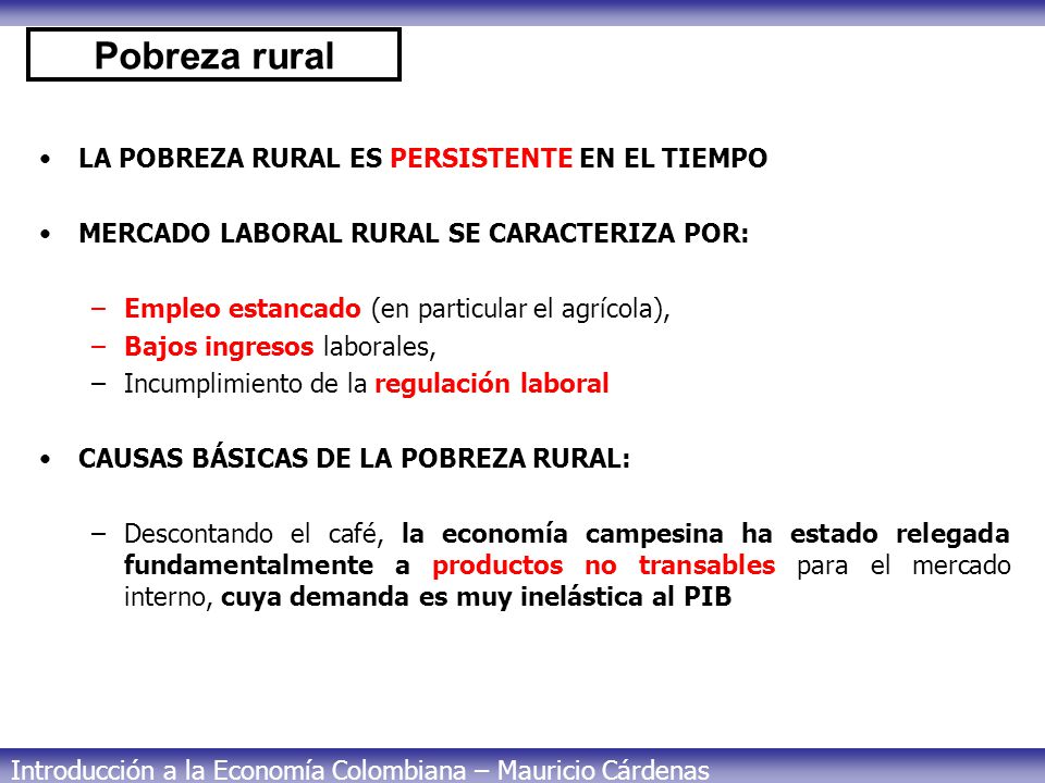 Pobreza rural LA POBREZA RURAL ES PERSISTENTE EN EL TIEMPO