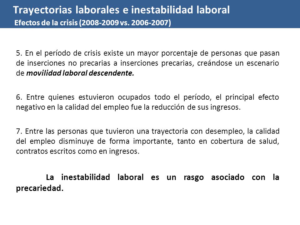 Trayectorias laborales e inestabilidad laboral Efectos de la crisis ( vs )