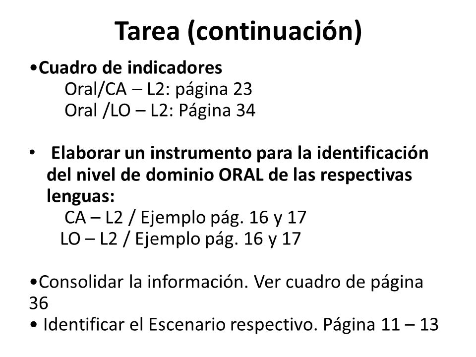 Tarea (continuación) Cuadro de indicadores Oral/CA – L2: página 23