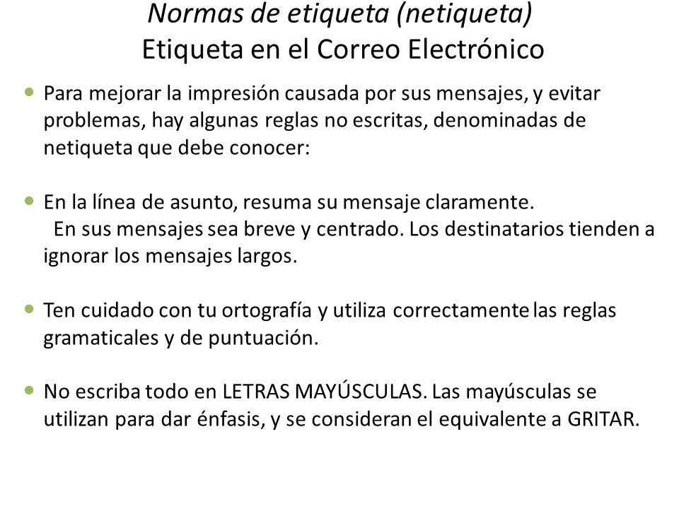 Normas de etiqueta (netiqueta) Etiqueta en el Correo Electrónico