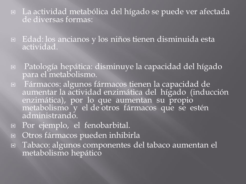 La actividad metabólica del hígado se puede ver afectada de diversas formas: