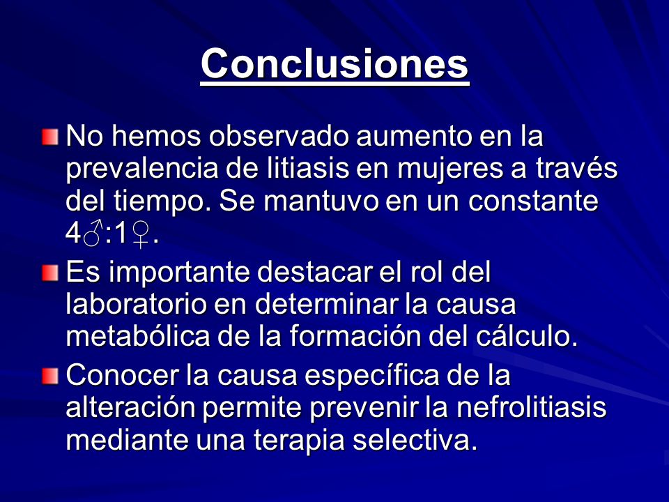 Conclusiones No hemos observado aumento en la prevalencia de litiasis en mujeres a través del tiempo. Se mantuvo en un constante 4♂:1♀.