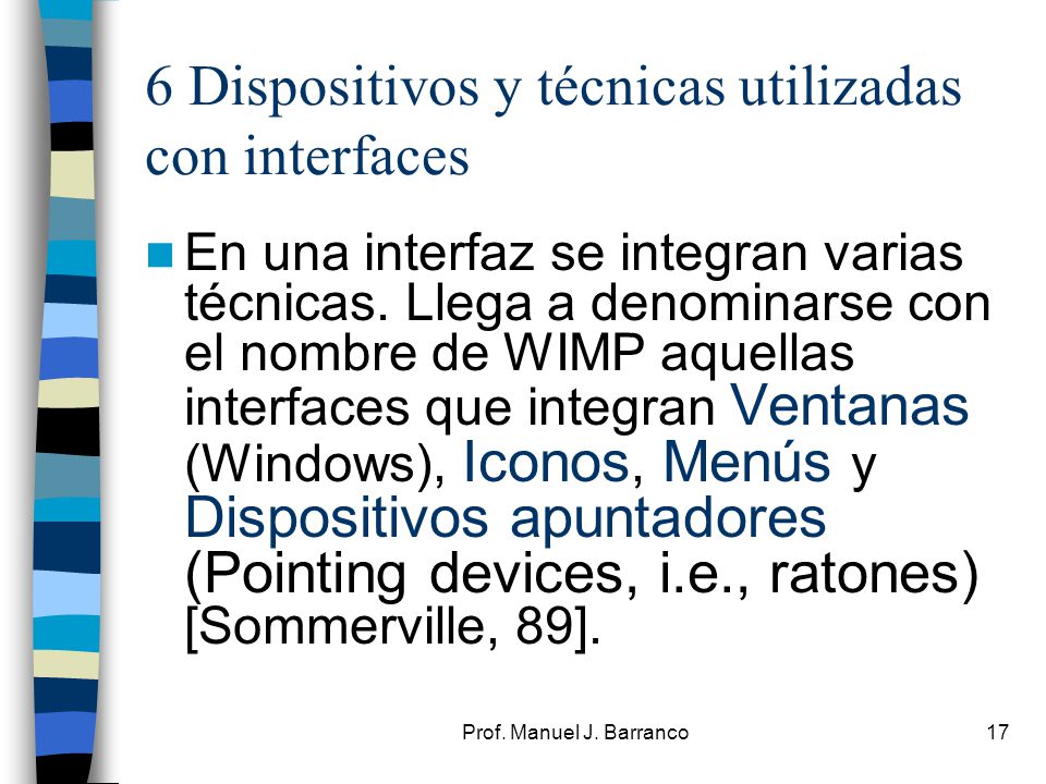 6 Dispositivos y técnicas utilizadas con interfaces