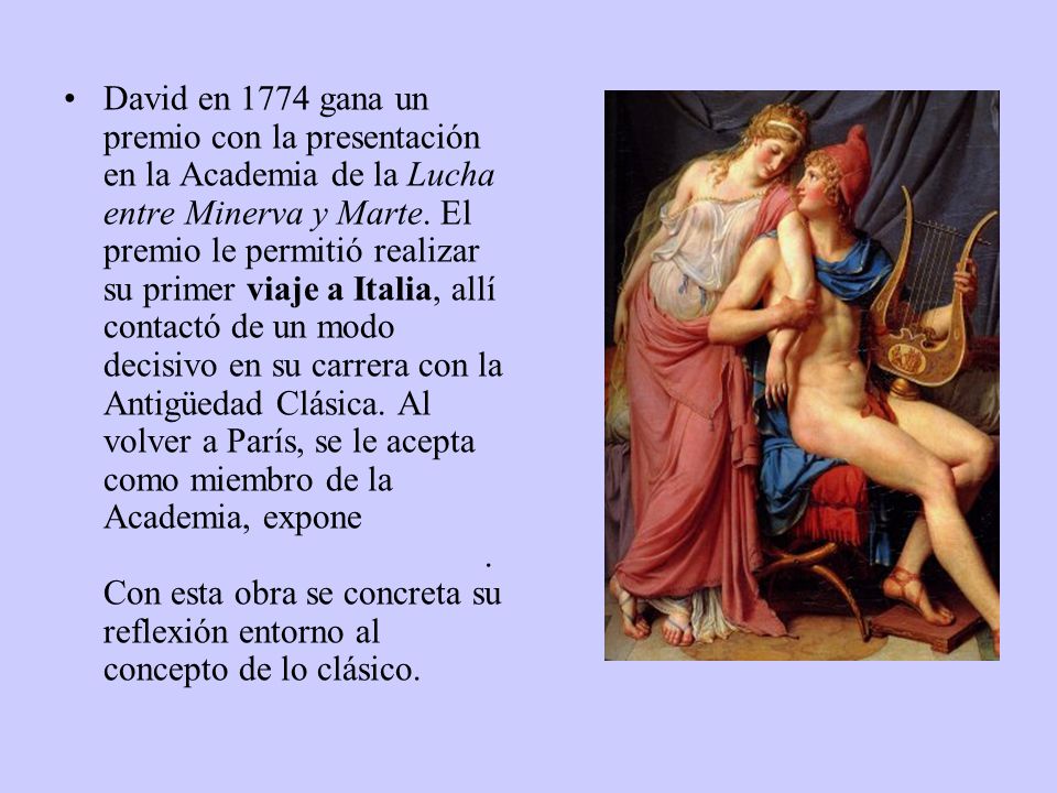 David en 1774 gana un premio con la presentación en la Academia de la Lucha entre Minerva y Marte.