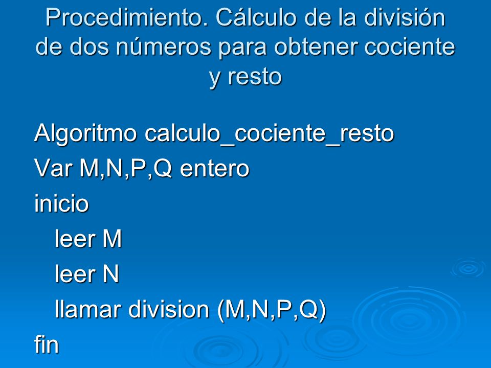 Procedimiento. Cálculo de la división de dos números para obtener cociente y resto