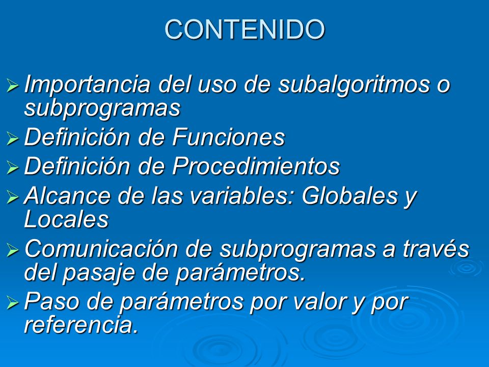CONTENIDO Importancia del uso de subalgoritmos o subprogramas