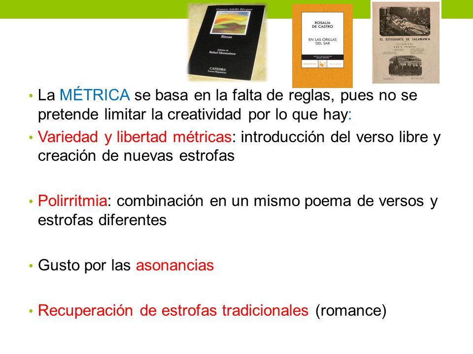 La MÉTRICA se basa en la falta de reglas, pues no se pretende limitar la creatividad por lo que hay: