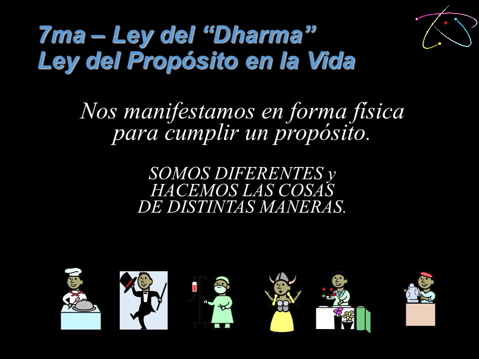 7ma – Ley del Dharma Ley del Propósito en la Vida