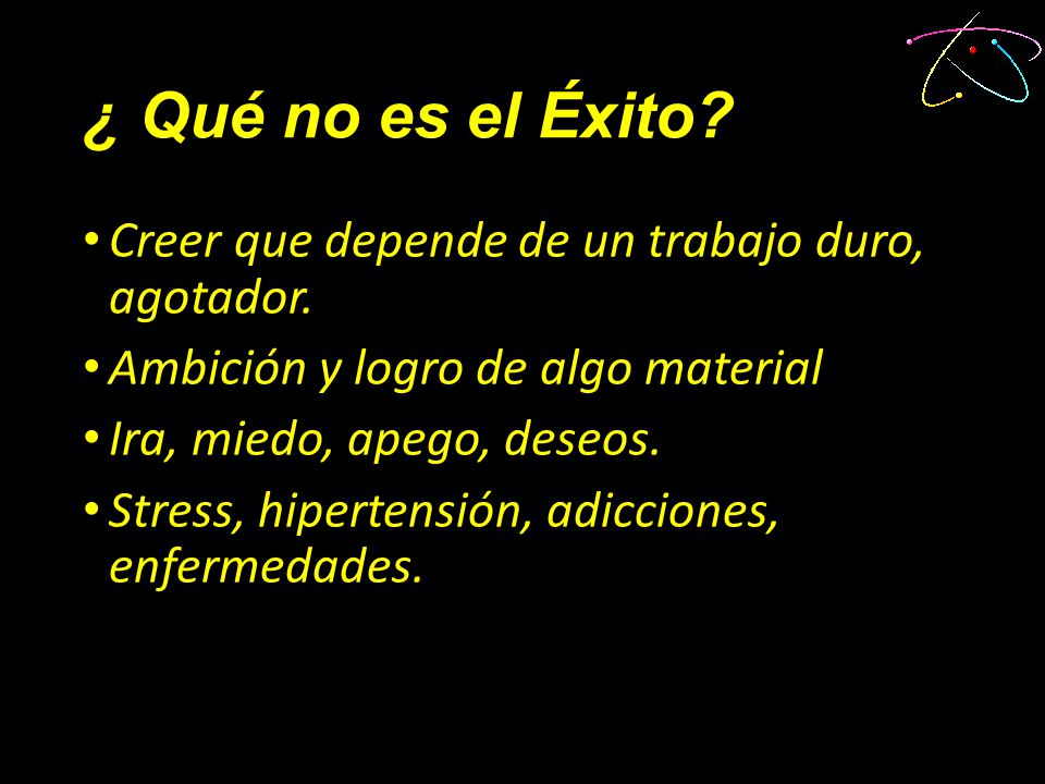 ¿ Qué no es el Éxito Creer que depende de un trabajo duro, agotador.