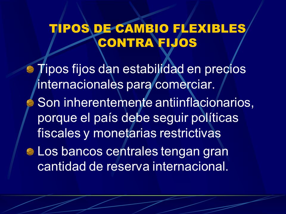 TIPOS DE CAMBIO FLEXIBLES CONTRA FIJOS