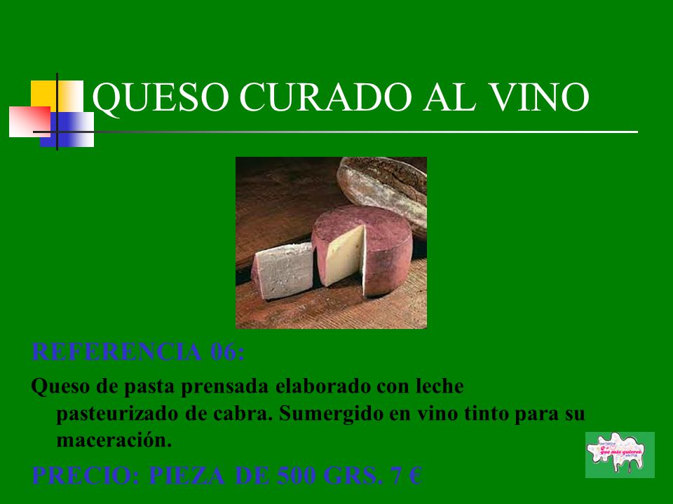 QUESO CURADO AL VINO REFERENCIA 06: PRECIO: PIEZA DE 500 GRS. 7 €