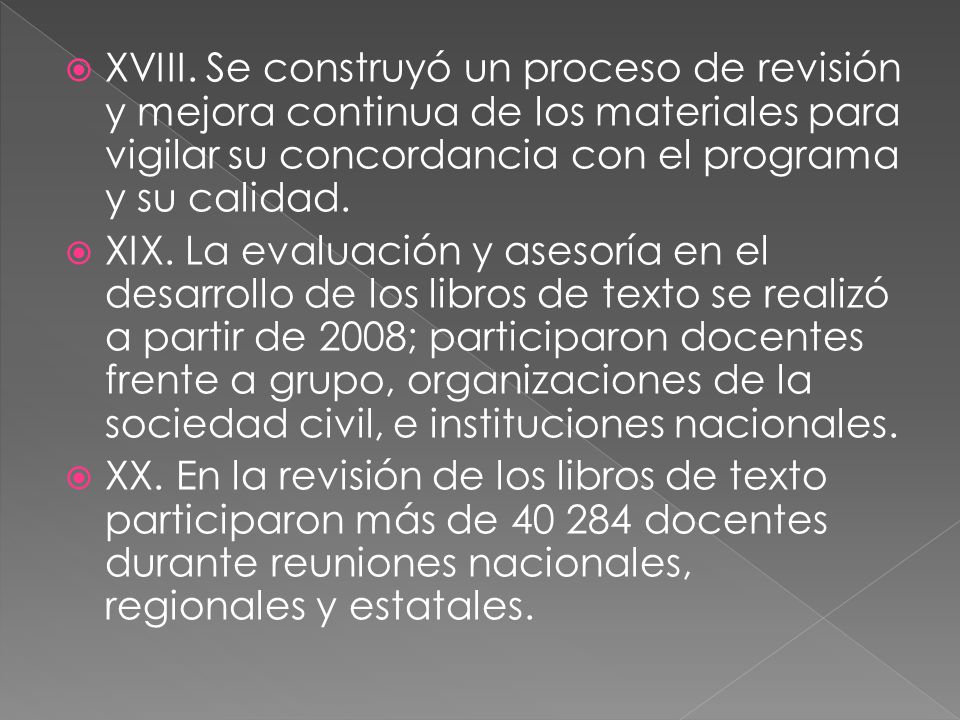 XVIII. Se construyó un proceso de revisión y mejora continua de los materiales para vigilar su concordancia con el programa y su calidad.