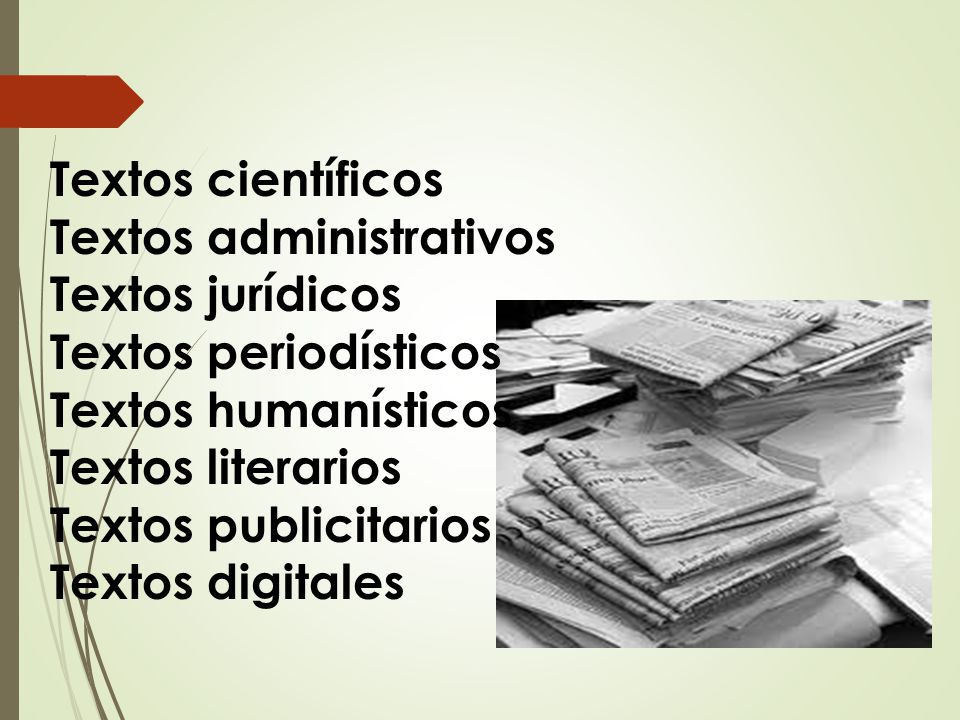 Textos científicos Textos administrativos Textos jurídicos Textos periodísticos Textos humanísticos Textos literarios Textos publicitarios Textos digitales