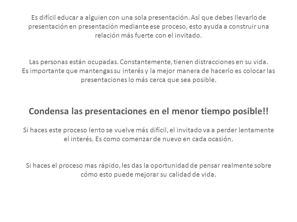 Condensa las presentaciones en el menor tiempo posible!!