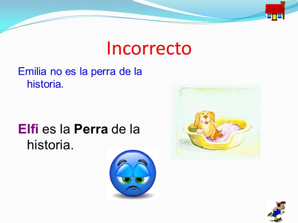 Incorrecto Elfi es la Perra de la historia.