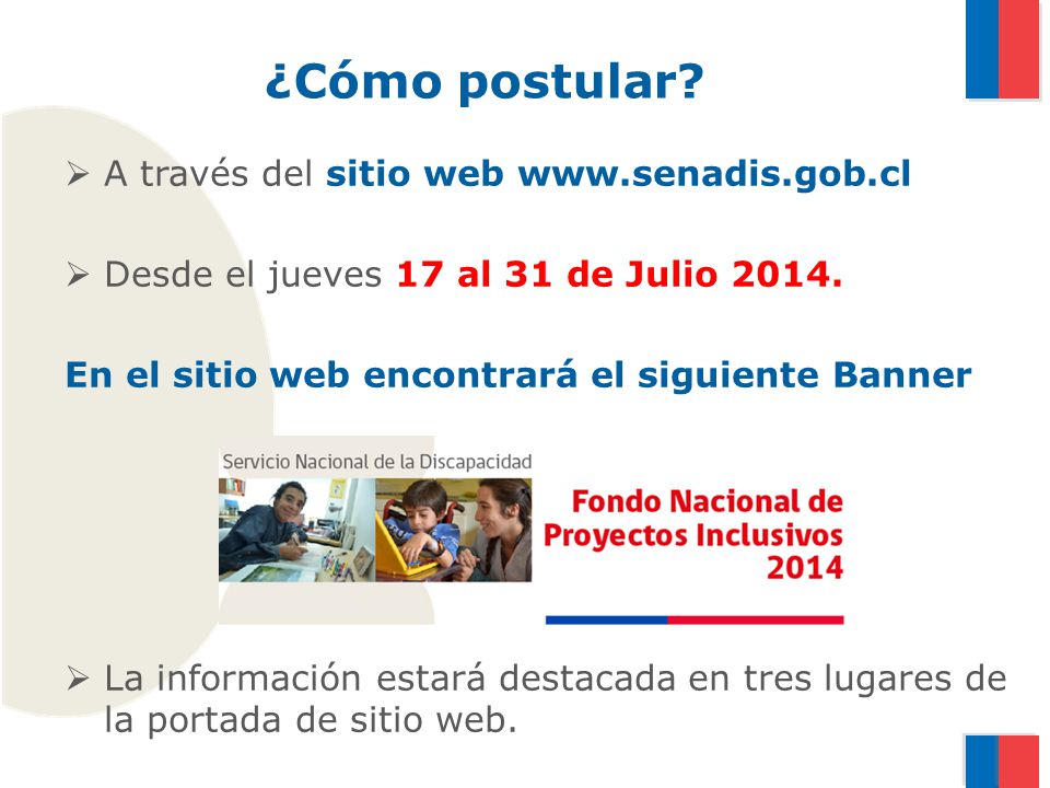 ¿Cómo postular A través del sitio web   Desde el jueves 17 al 31 de Julio