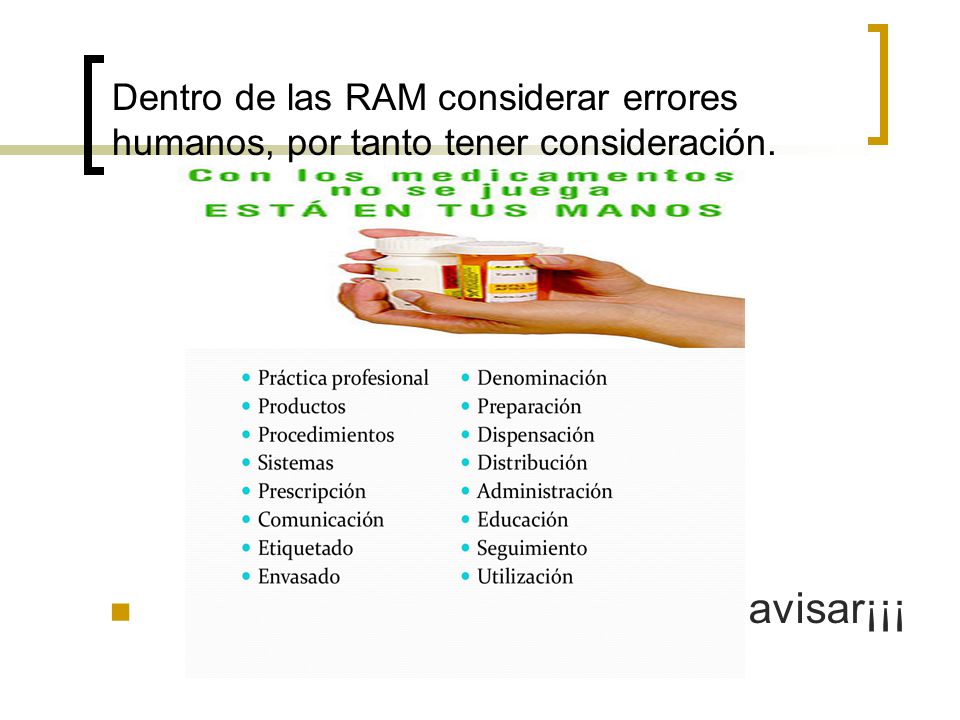Dentro de las RAM considerar errores humanos, por tanto tener consideración.