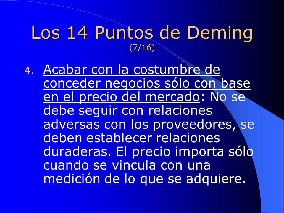Los 14 Puntos de Deming (7/16)