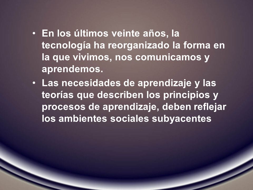 En los últimos veinte años, la tecnología ha reorganizado la forma en la que vivimos, nos comunicamos y aprendemos.