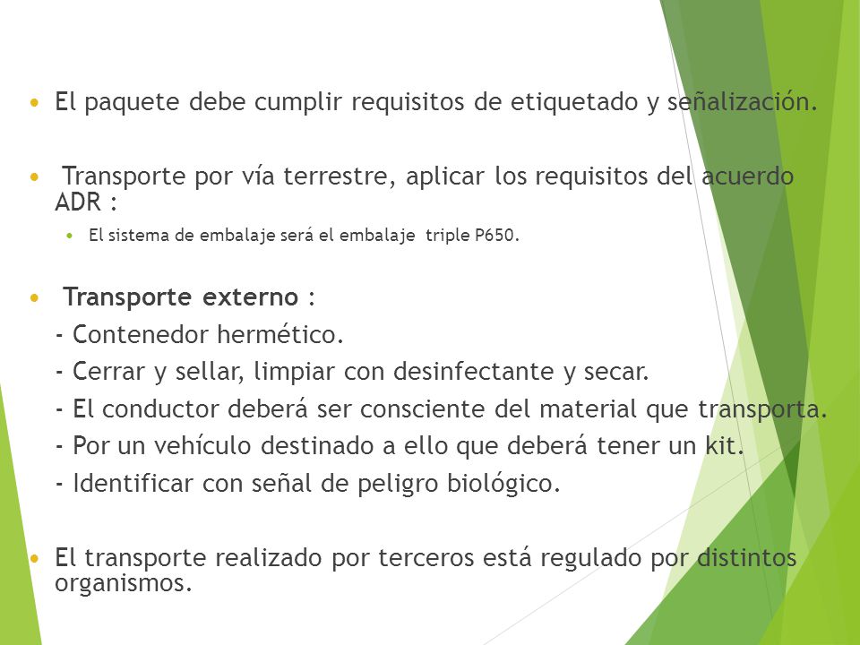 El paquete debe cumplir requisitos de etiquetado y señalización.