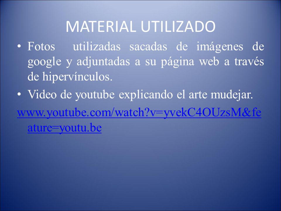 MATERIAL UTILIZADO Fotos utilizadas sacadas de imágenes de google y adjuntadas a su página web a través de hipervínculos.