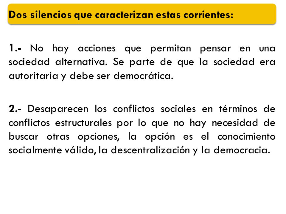 Dos silencios que caracterizan estas corrientes: 1
