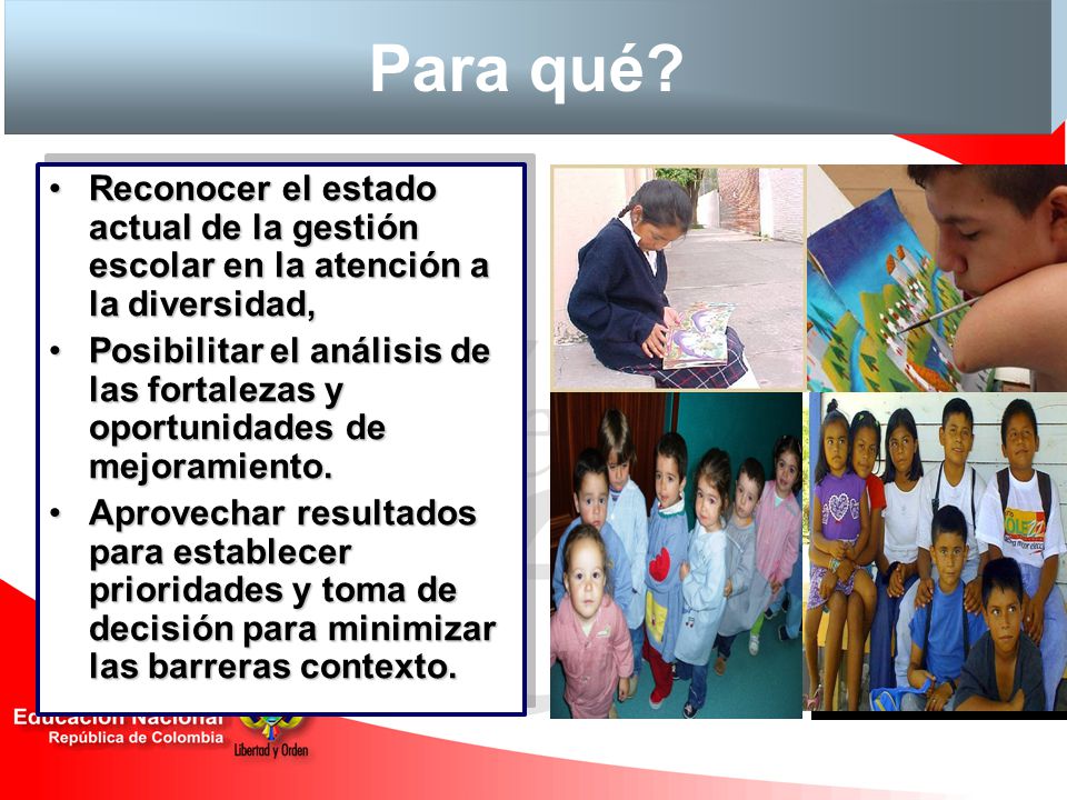 Para qué Reconocer el estado actual de la gestión escolar en la atención a la diversidad,