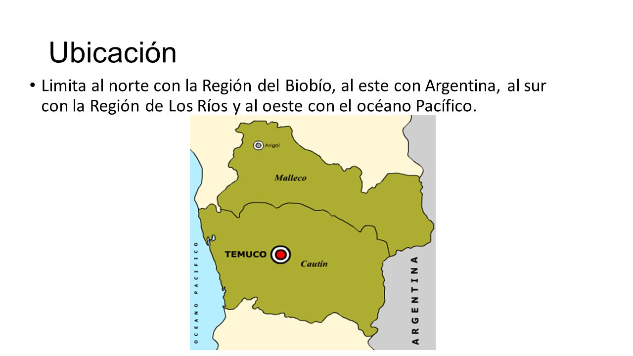 Ubicación Limita al norte con la Región del Biobío, al este con Argentina, al sur con la Región de Los Ríos y al oeste con el océano Pacífico.