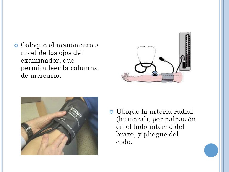 Coloque el manómetro a nivel de los ojos del examinador, que permita leer la columna de mercurio.