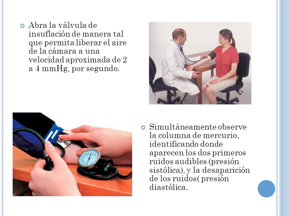 Abra la válvula de insuflación de manera tal que permita liberar el aire de la cámara a una velocidad aproximada de 2 a 4 mmHg, por segundo.