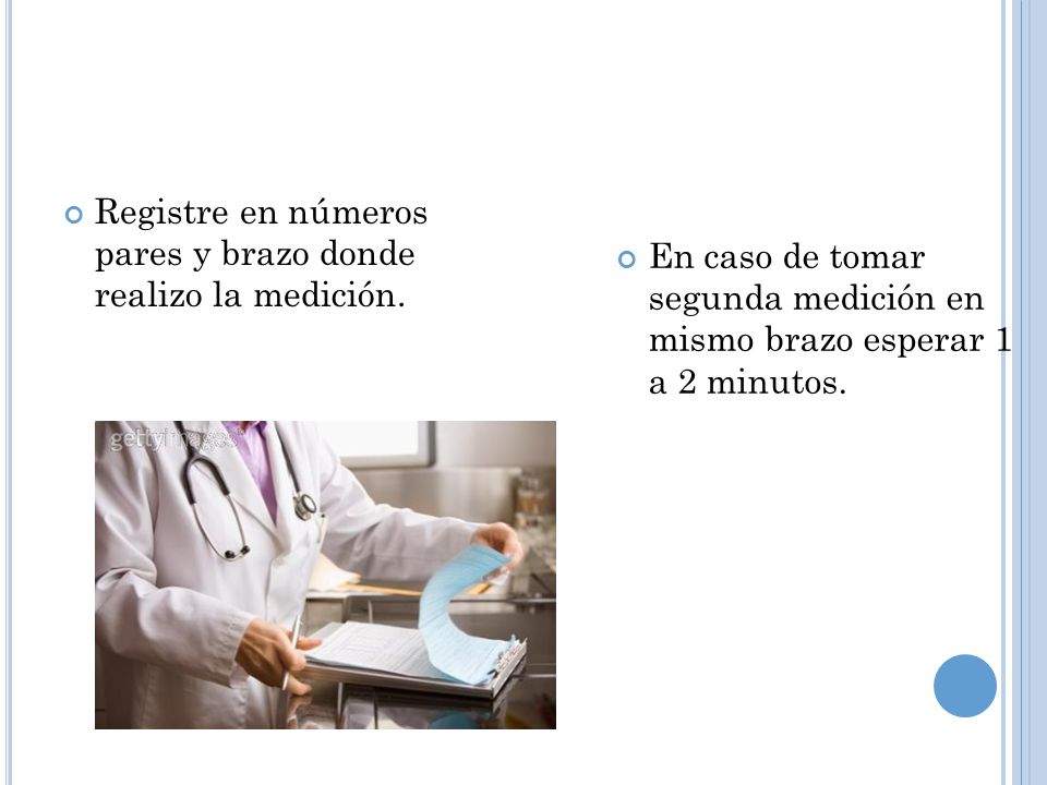 Registre en números pares y brazo donde realizo la medición.