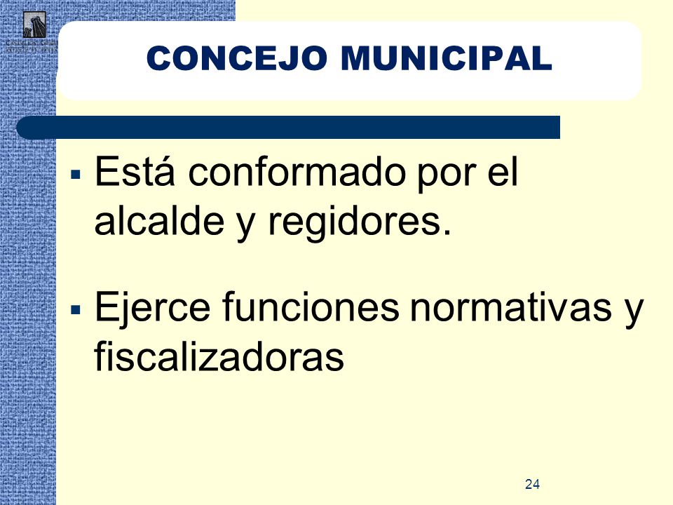 Está conformado por el alcalde y regidores.